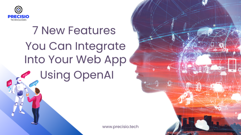 7 New Features You Can Integrate To Your WebApp Using OpenAI